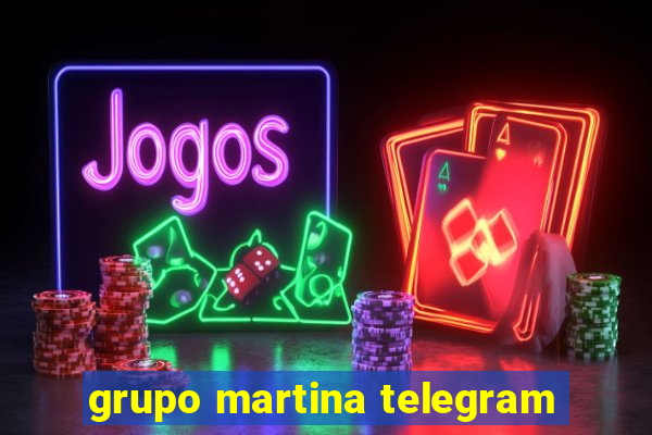 grupo martina telegram